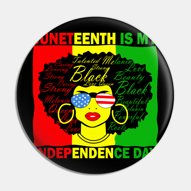 Juneteenth Is My Independence Day Pin by adalynncpowell