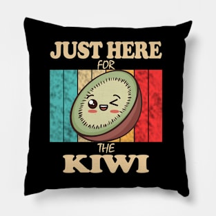 Just Here For The Kiwi Pillow