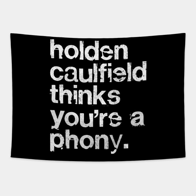 Holden Caulfield thinks you're a phony - Catcher In The Rye Tapestry by DankFutura