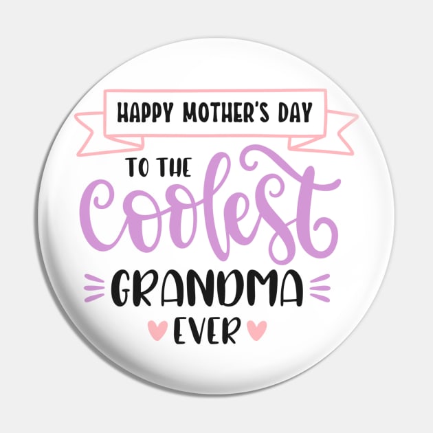 Happy Mother's Day To The Coolest Grandma Ever Pin by marktwain7