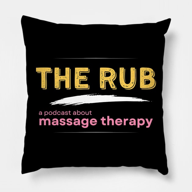 The Rub Podcast Pillow by Healwell