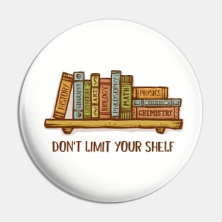 Don't Limit Your Shelf Pin