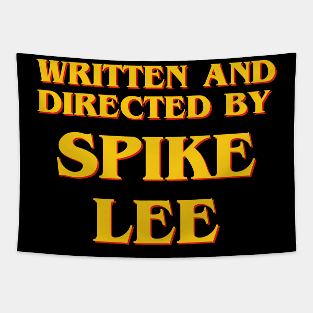 Written and Directed by Spike Lee Tapestry by ribandcheese