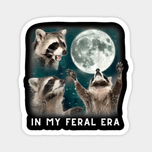 in my feral era raccoon Magnet