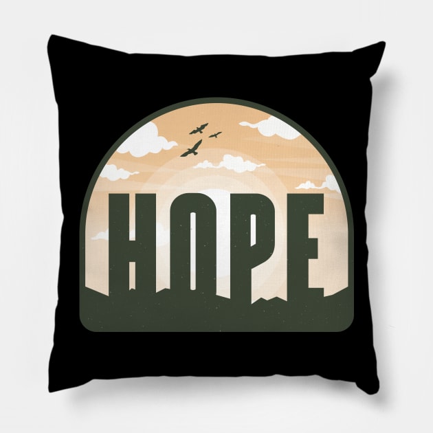 Hope is a faith and love Pillow by Midoart