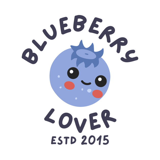 Blueberry Lover ESTD 2015 Cute by DesignArchitect