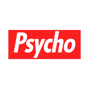 Psycho T-Shirt