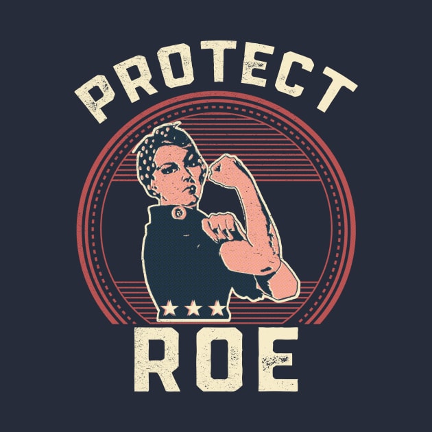 Protect Roe v Wade Rosie the Riveter by Electrovista