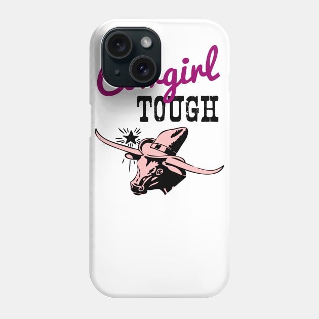 Cowgirl Tough Country Design Phone Case by HighBrowDesigns