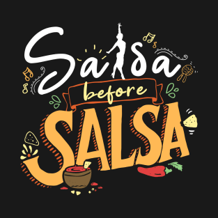 Salsa before Salsa - Salsa Clothing for the Salsa Dancer - Colorful T-Shirt