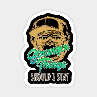 Stranger Things Should I Stay Magnet