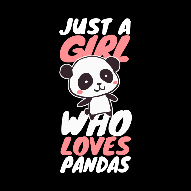 'Just A Girl Who Loves Panda' Funny Panda Gift by ourwackyhome