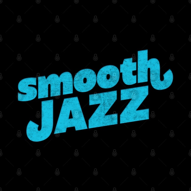 Smooth Jazz  // Jazz Lover Gift Design by DankFutura