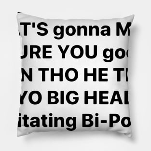 BE WITH A MAN Pillow