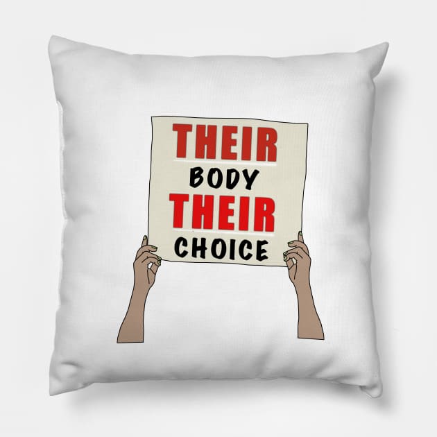 Their body their choice Pillow by morgananjos