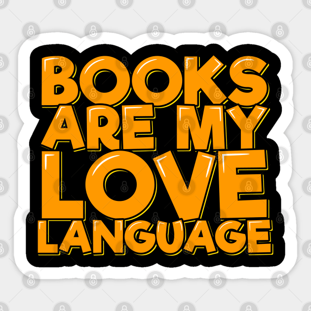 Books Are My Love Language Sticker