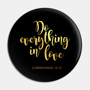 Do everything is love....corinthians 14 14 Pin