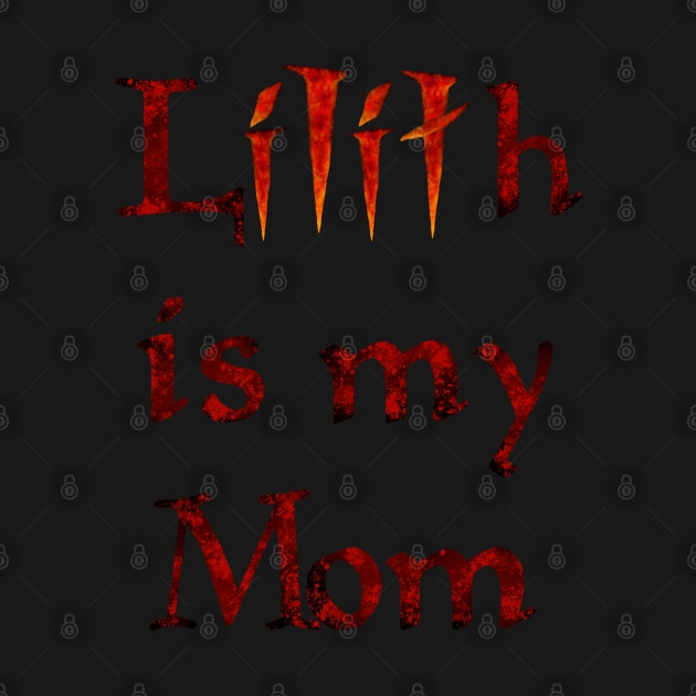 Lilith is my Mom Diablo Parody by Vivid Chaos