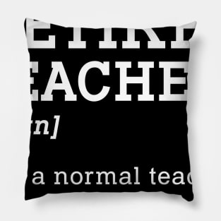 Funny Retired Teacher School Gift Pillow