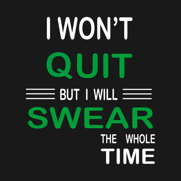 I Won't Quit But I Will Swear The Whole Time, Funny Fitness Gift by ELMAARIF