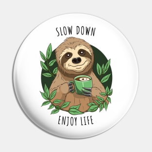 Enjoy Life, Cute Sloth With Coffee Pin