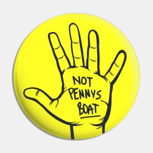 Not Pennys Boat Pin