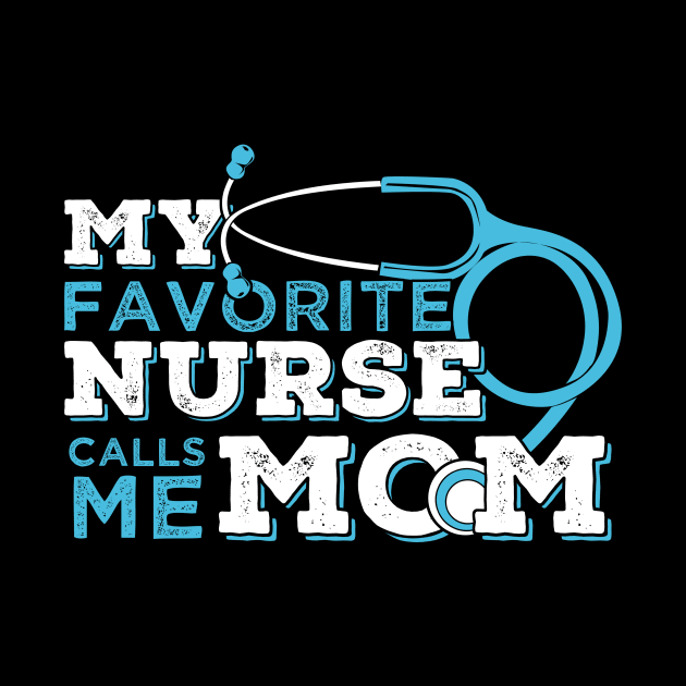 My Favorite Nurse Calls Me Mom by Dolde08