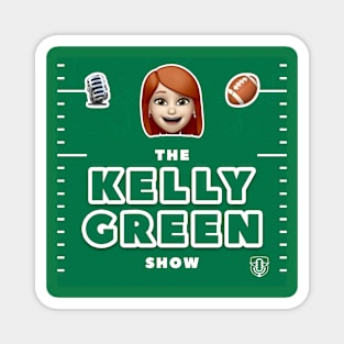 The Kelly Green Show Magnet