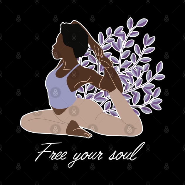 Free Your Soul Kundalini Ashtanga Hatha Asanas Yogi Yoga by GraphicsLab