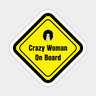 Crazy Woman on board Magnet