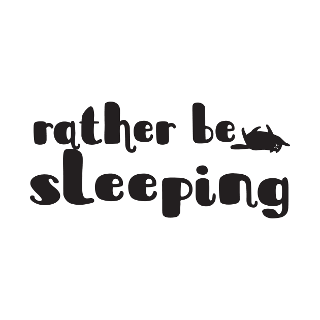 Rather be sleeping by shopbudgets