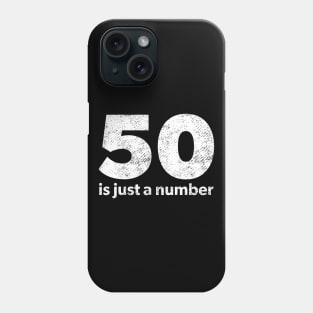 50 is just a number Phone Case