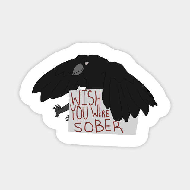 wish you were sober Magnet by maxgilbert5000