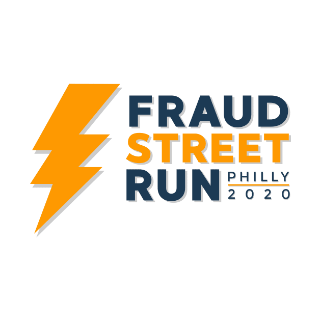 FRAUD STREET RUN PHILLY 2020 by MufaArtsDesigns