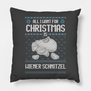 All I Want For Christmas Is Wiener Schnitzel - Ugly Xmas Sweater For Fans Of Viennese cuisine Pillow