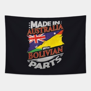 Made In Australia With Bolivian Parts - Gift for Bolivian From Bolivia Tapestry