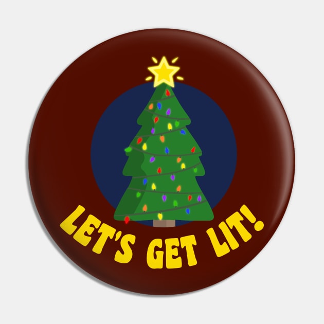 Let's Get Lit! - Funny Christmas Pin by skauff