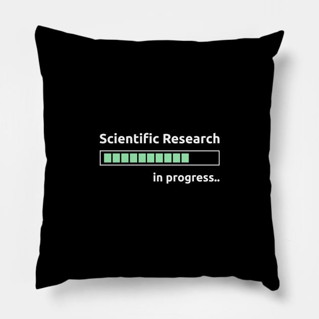 Scientific Research in progress Pillow by Science Design