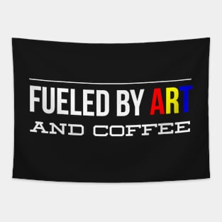 Fueled by Art and Coffee White Text Tapestry