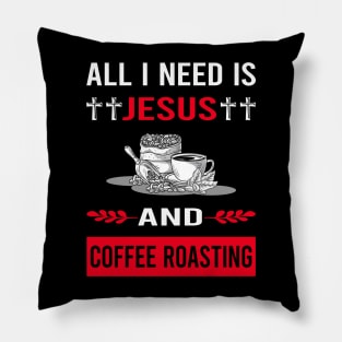 I Need Jesus And Coffee Roasting Pillow