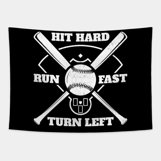 Hit Hard Run Fast Turn Left Tapestry by Lumintu Merch