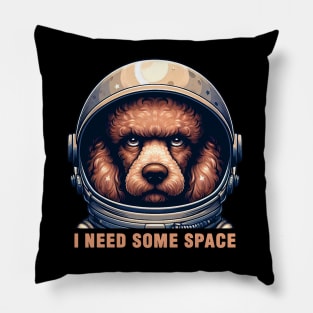 I Need Some Space meme Poodle Dog Astronaut Pillow