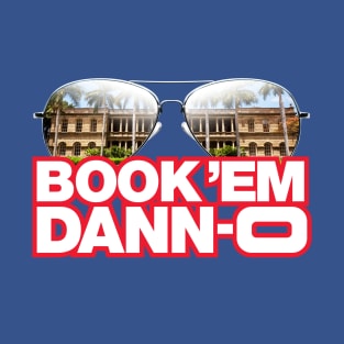 BOOK 'EM DANN-O (MIRROR SHADES) T-Shirt