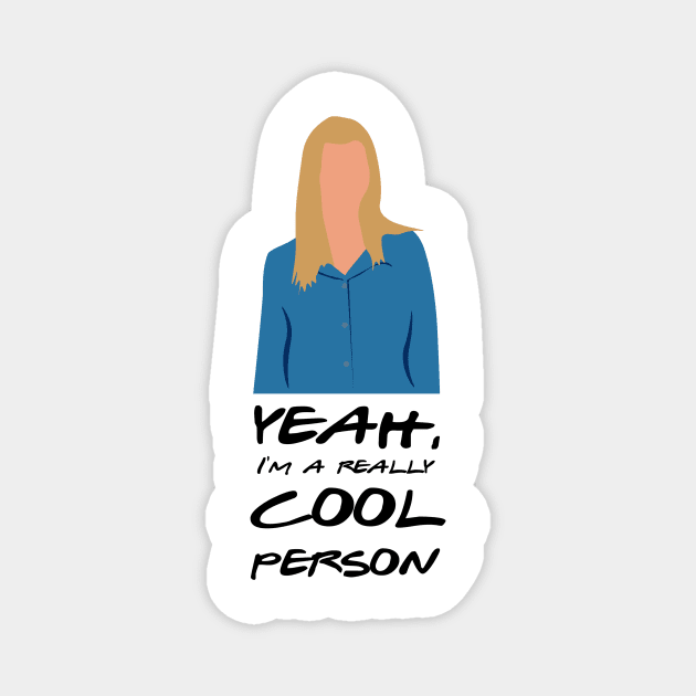 I'm a really cool person. Magnet by calliew1217