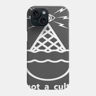 Not A Cult in White! Phone Case