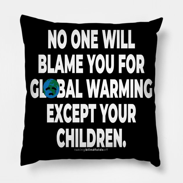 Climate Activist Graphics #takingblindfoldsoff 40 Pillow by takingblindfoldsoff