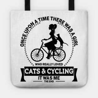 Once Upon A Time There Was A Girl Who Really Loved Cycling It Was Me The End Tote