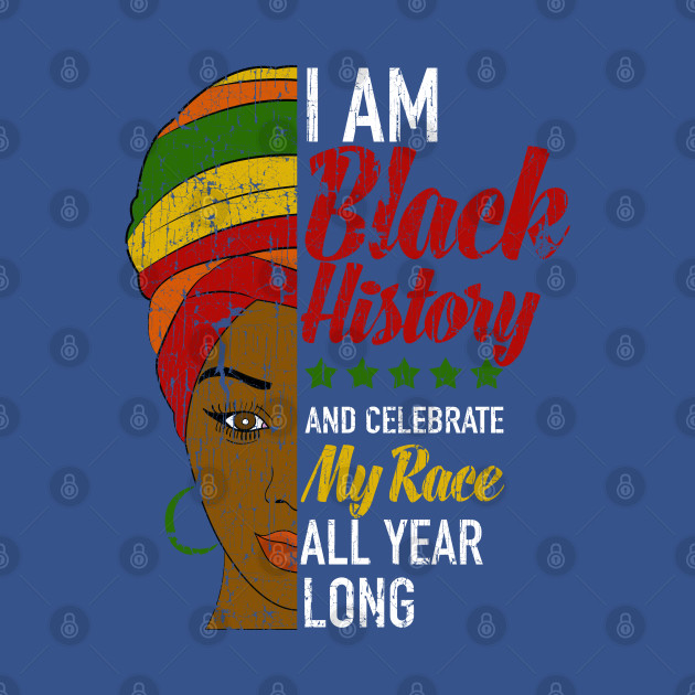 I Am Black History Afrocentric Woman - Black History Month - T-Shirt