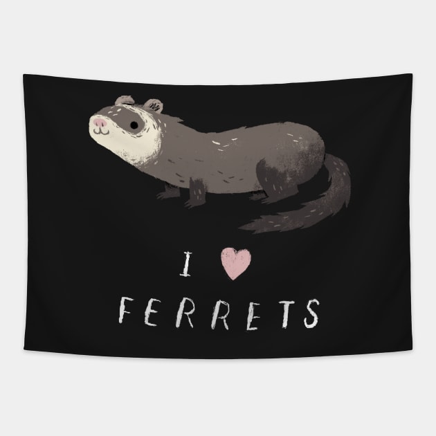 i love ferrets shirt / i heart ferrets shirt Tapestry by Louisros