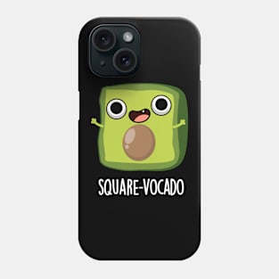 Square-vocado Funny Avocado Puns Phone Case